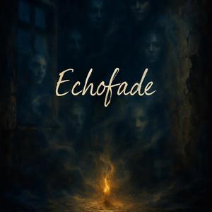 Echofade