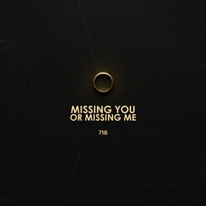 Missing You or Missing Me