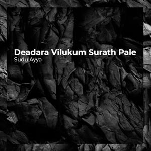 Deadara Vilukum Surath Pale