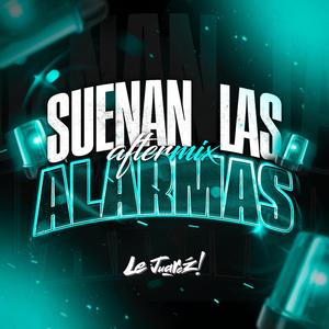 Suenan Las Alarmas (AfterMix)