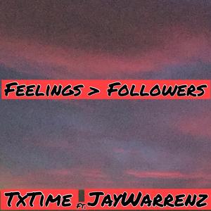Feelings > Followers