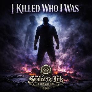 I Killed Who I Was