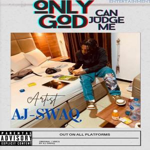 ONLY GOD CAN JUDGE ME
