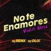 DJ Renx - No Te Enamores (Villera Remix) (Remix)
