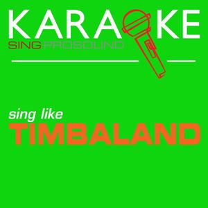 Apologize (In the Style of Timbaland) [Karaoke Instrumental Version]