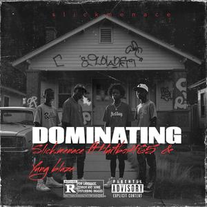 DOMINATING (feat. Hurtboi465 & Yungblaze)