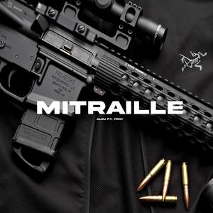 MITRAILLE (feat. Tony Selva)