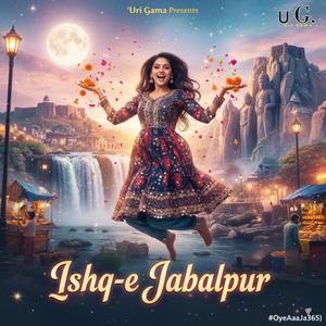 Ishq-e-Jabalpur (#OyeAaaJa365:64)