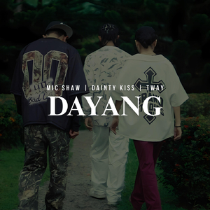 Dayang (feat. Tway & Dainty Kiss)