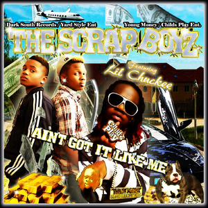 Ain't Got It Like Me (feat. Lil Chuckee)