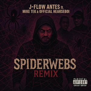 Spiderwebs (feat. Mike Tek & Official Hearseboi) (Remix)