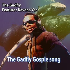 The Gadfly Gospel (feat. Kavana Yen)