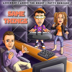 Same things (feat. Lenny the Heart)