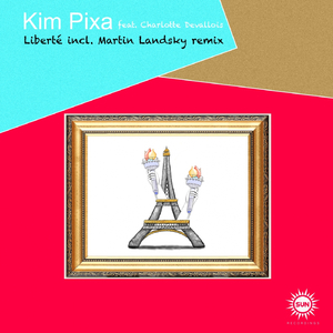 Liberté (Kim Pixa Freedom Remix)