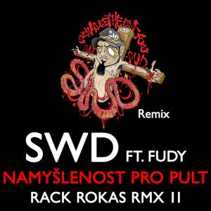 Namyšlenost pro Pult (feat. Fudy) (Rack Rokas RMX 2) (Rack Rokas RMX 2)