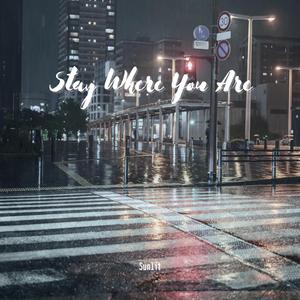 Stay Where You Are