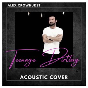Teenage Dirtbag (Acoustic)