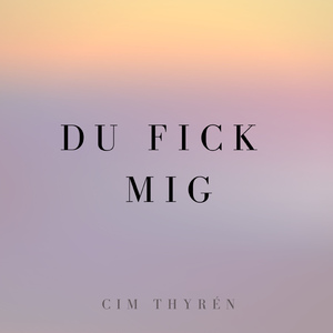 Du Fick Mig