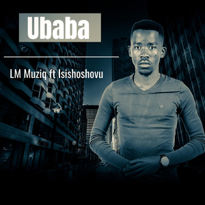Ubaba (feat. Isishoshovu)