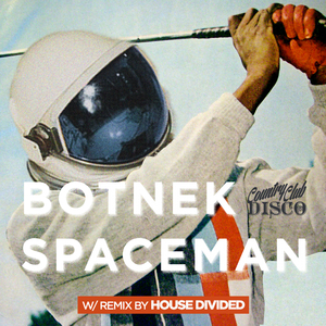Spaceman (House Divided Remix)