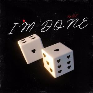 I'm Done