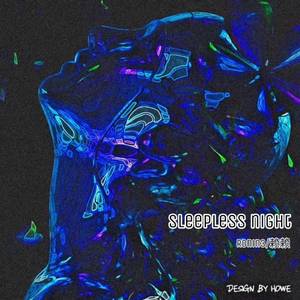 Sleepless Night（Prod.by Ihaksi）