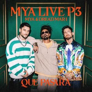 MYA LIVE P3: Qué Pasará