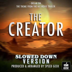 Dream On (From "The Creator") (Slowed Down Version)