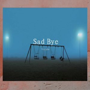 Sad Bye