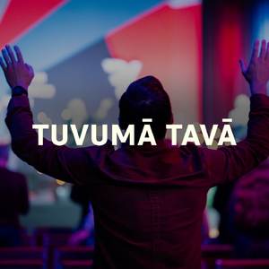 Tuvumā Tavā