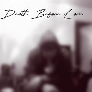 Death Before Love (MurdaChild)