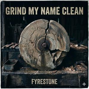 Grind My Name Clean (feat. Malachite MN)