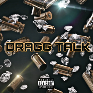 Dragg Talk