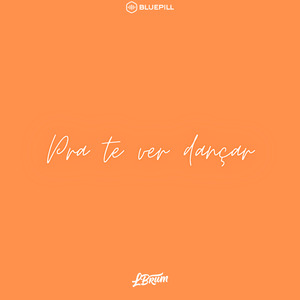 Pra Te Ver Dançar