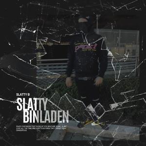 Slatty Binladen