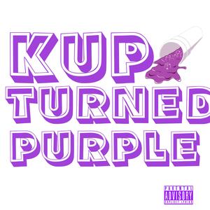 KUP TURNED PURPLE