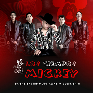 Los Tiempos del Mickey (feat. Sucesíon M)