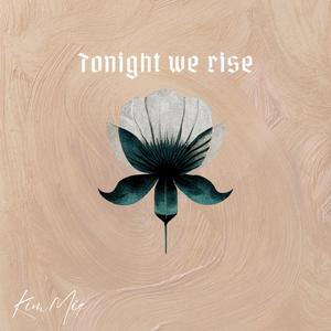 Tonight we rise