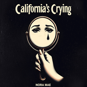 California's Crying
