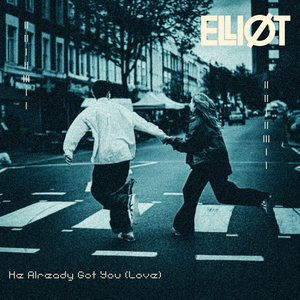 He Already Got You (Love)