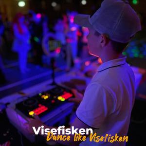 Dance like Visefisken