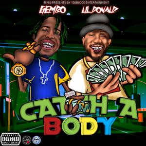 CATCH A BODY (feat. LiL DONALD)