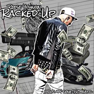 Racked Up (feat. Reese Youngn)