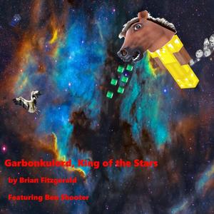 Garbonkulord, King of the Stars (feat. Ben Shooter)