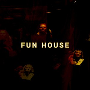 Fun House
