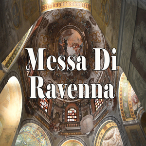 Messa di Ravenna:Gratias agimus tibi
