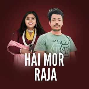 HAI MOR RAJA