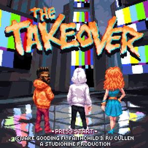 The TAKEOVER (feat. Faith Child & Ru Cullen)