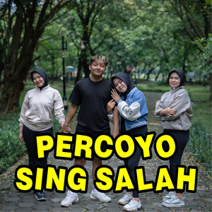 Percoyo Sing Salah