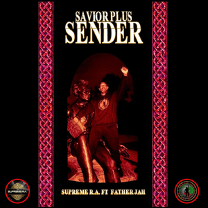 Savior Plus Sender (feat. Father Jah)